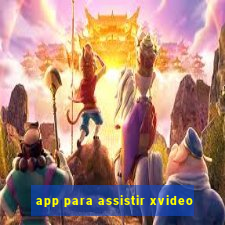 app para assistir xvideo